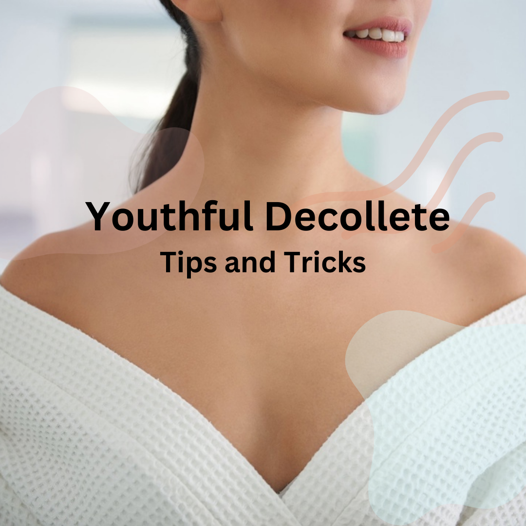 Secrets to a Youthful Decollete: Expert Tips and Tricks